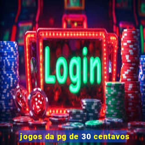 jogos da pg de 30 centavos